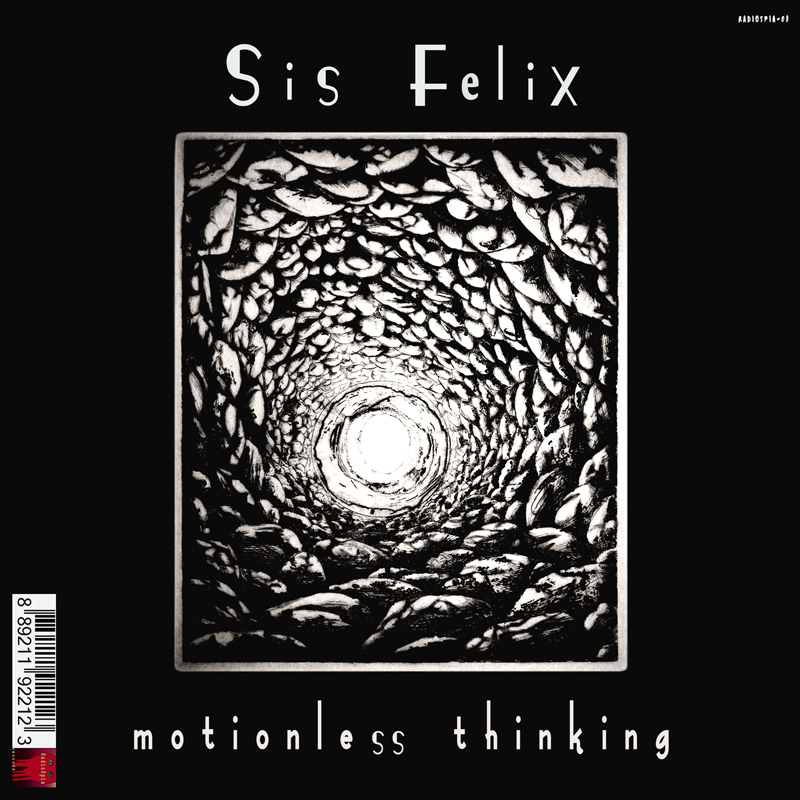 Sis Felix - Motionless Thinking [2 songs] 